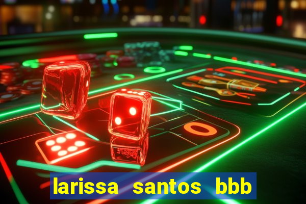 larissa santos bbb 23 pelada