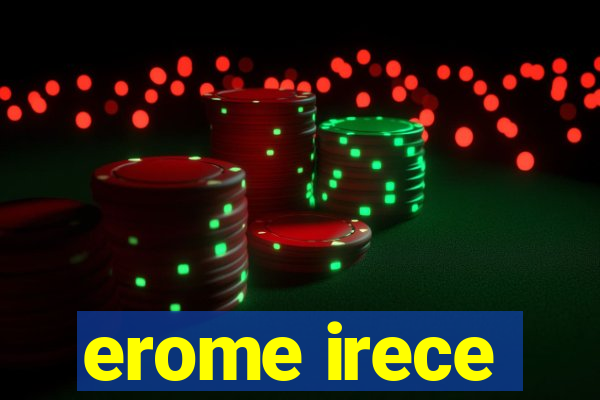 erome irece