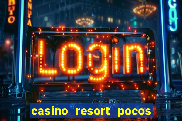 casino resort pocos de caldas