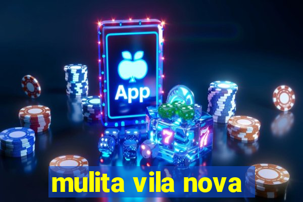 mulita vila nova