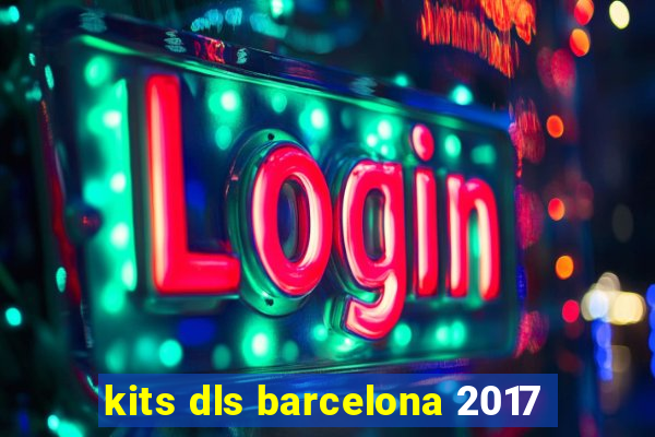 kits dls barcelona 2017