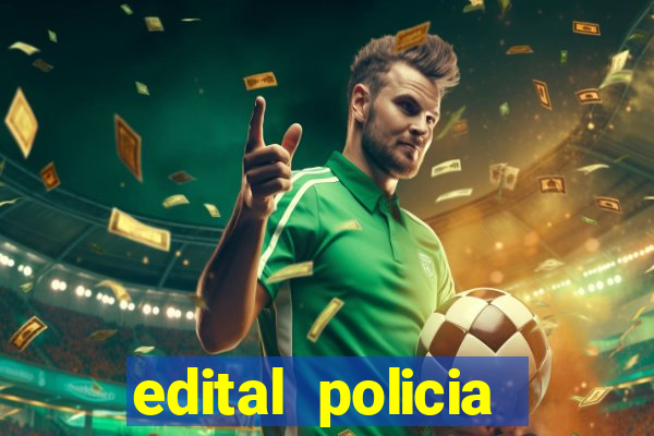 edital policia civil bahia