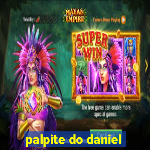 palpite do daniel