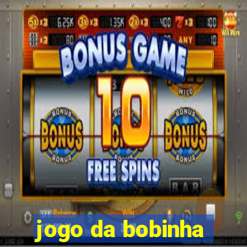 jogo da bobinha