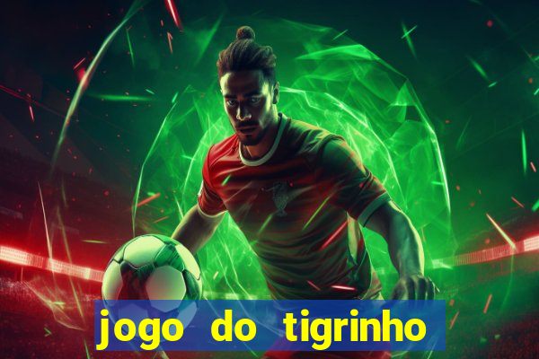 jogo do tigrinho com deposito de 1 real