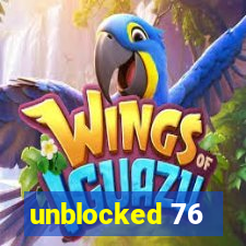 unblocked 76