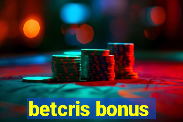 betcris bonus