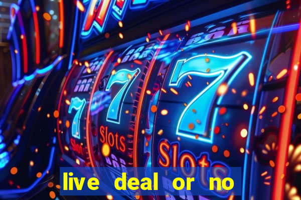 live deal or no deals casino