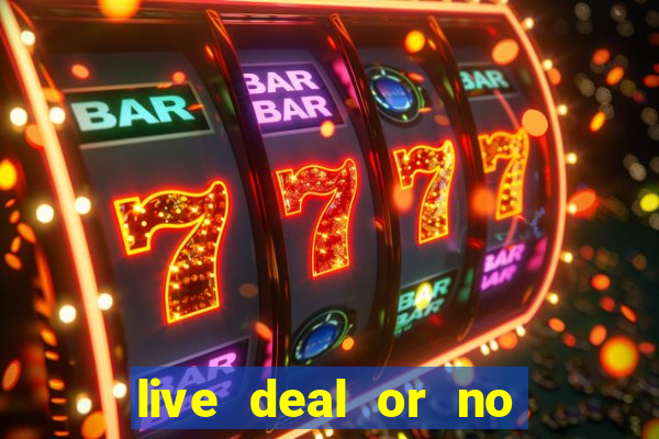 live deal or no deals casino