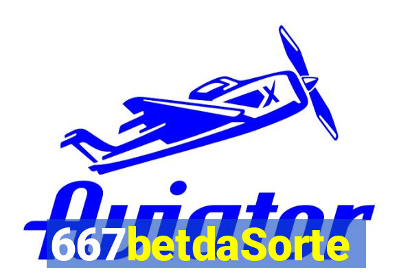 667betdaSorte