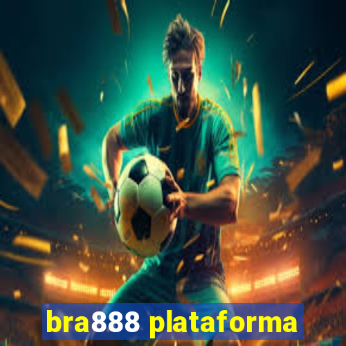 bra888 plataforma