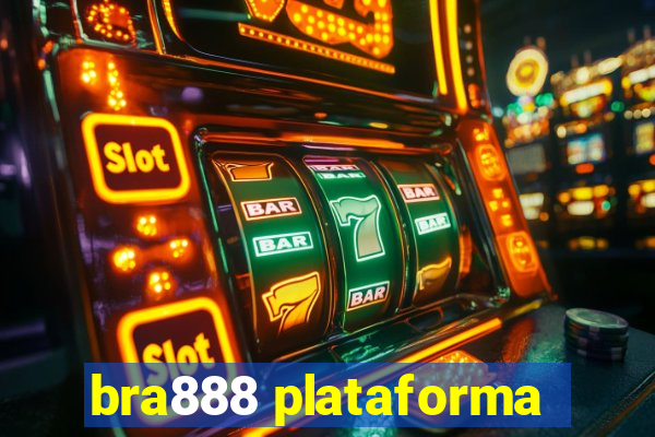 bra888 plataforma