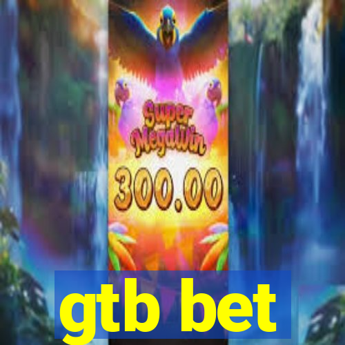 gtb bet