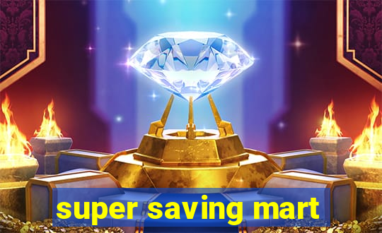 super saving mart