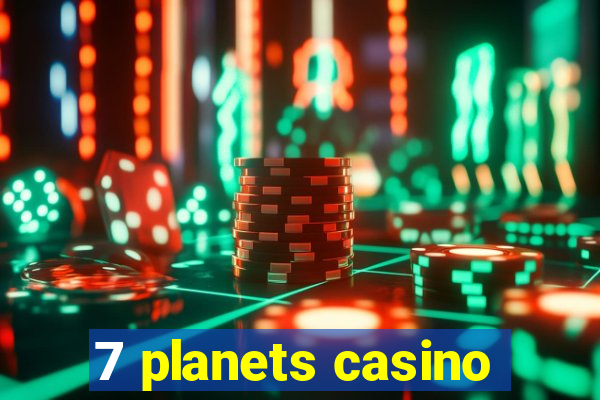 7 planets casino