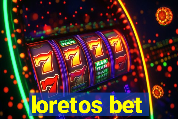 loretos bet