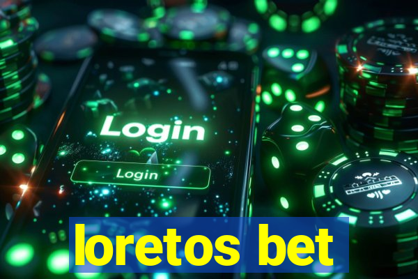 loretos bet