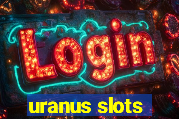 uranus slots