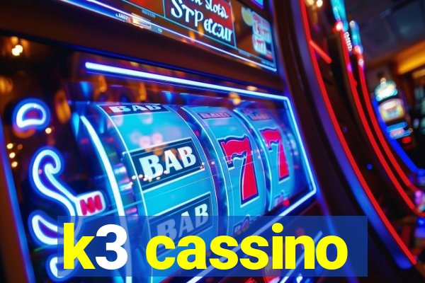 k3 cassino