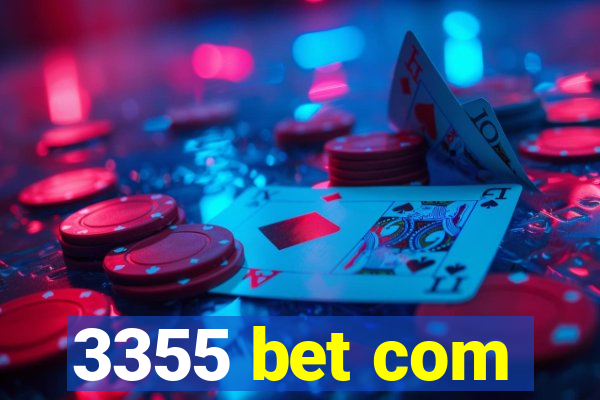 3355 bet com