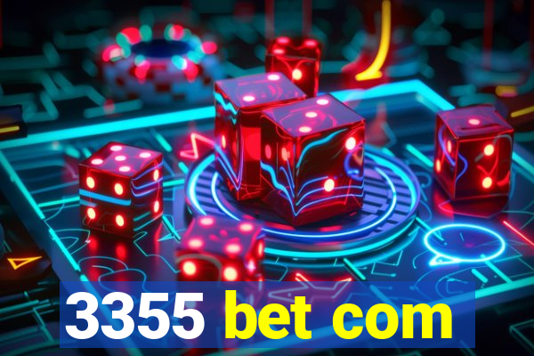 3355 bet com