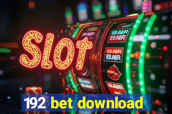 192 bet download