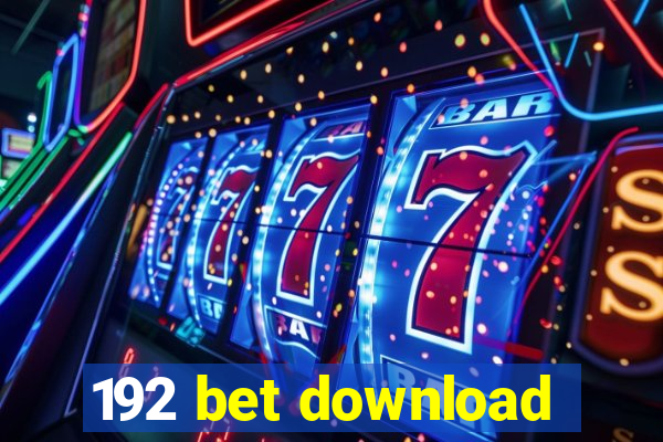 192 bet download