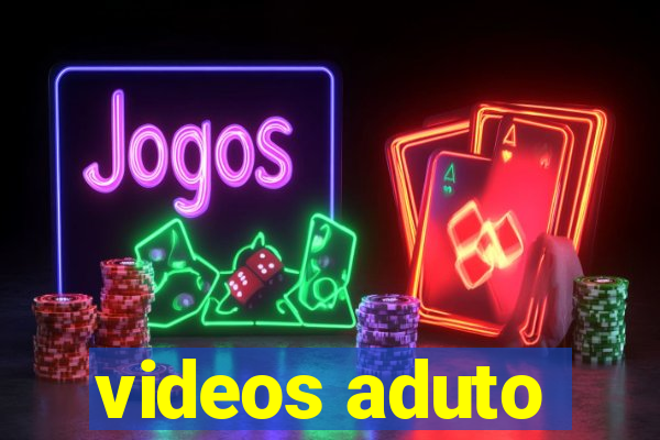 videos aduto