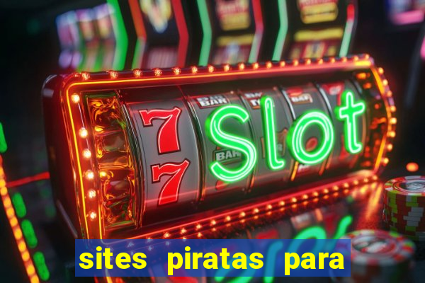 sites piratas para ver jogos