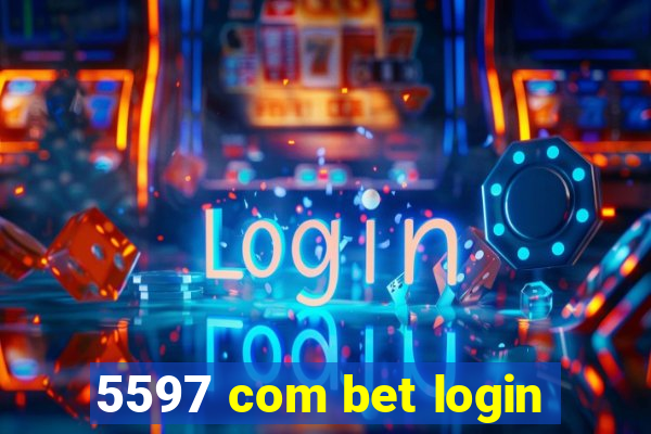 5597 com bet login