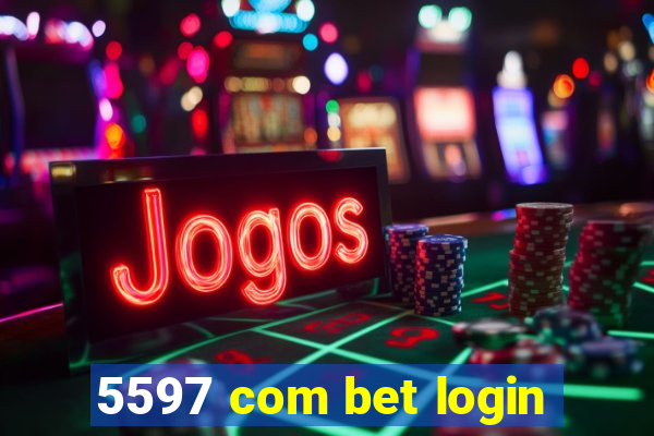 5597 com bet login