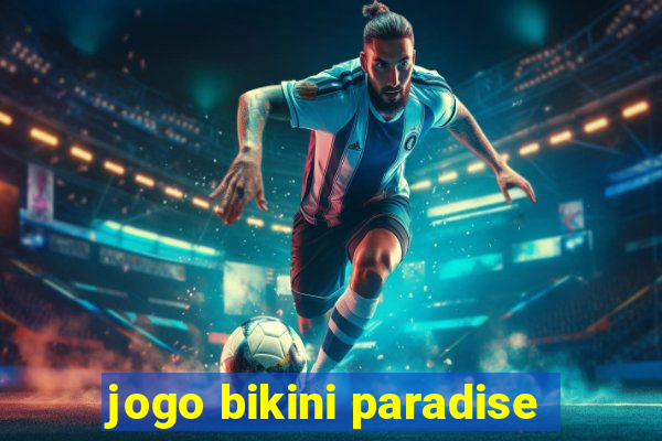 jogo bikini paradise