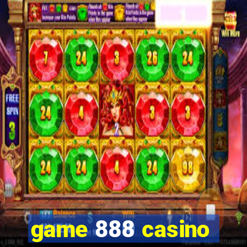 game 888 casino