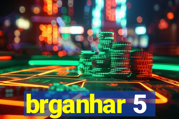 brganhar 5