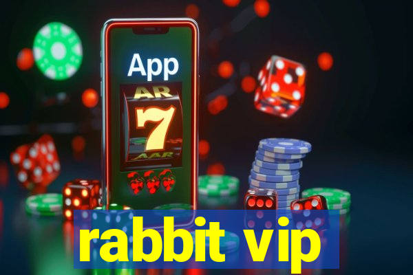 rabbit vip