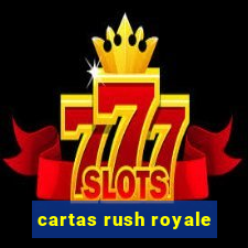 cartas rush royale