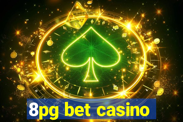 8pg bet casino