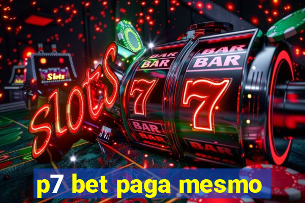 p7 bet paga mesmo