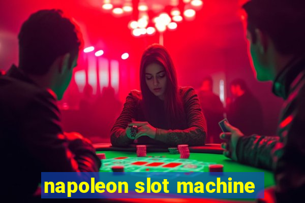 napoleon slot machine