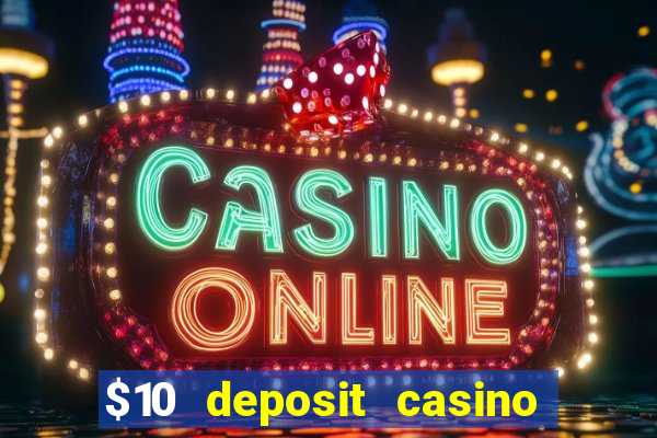 $10 deposit casino nz 2022