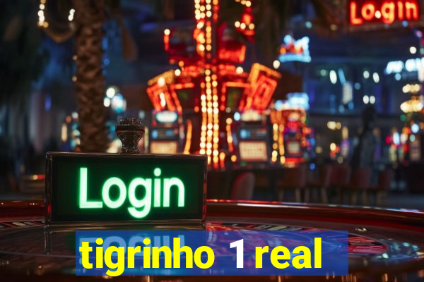 tigrinho 1 real