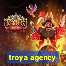 troya agency