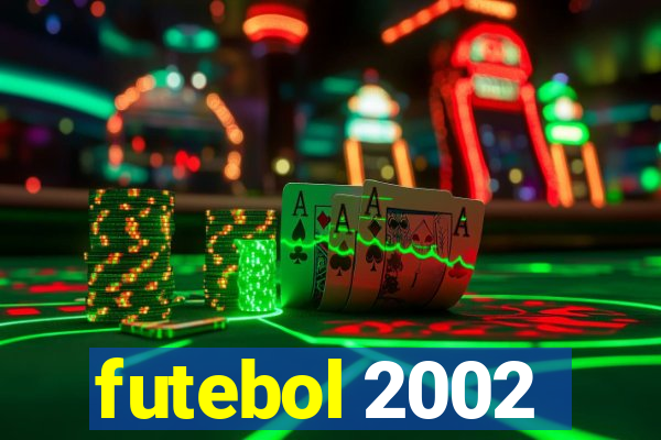 futebol 2002