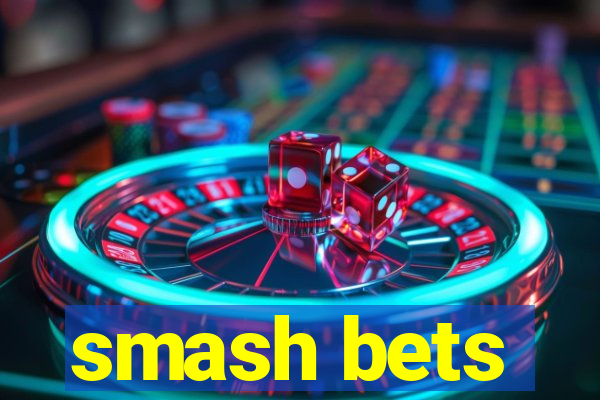 smash bets