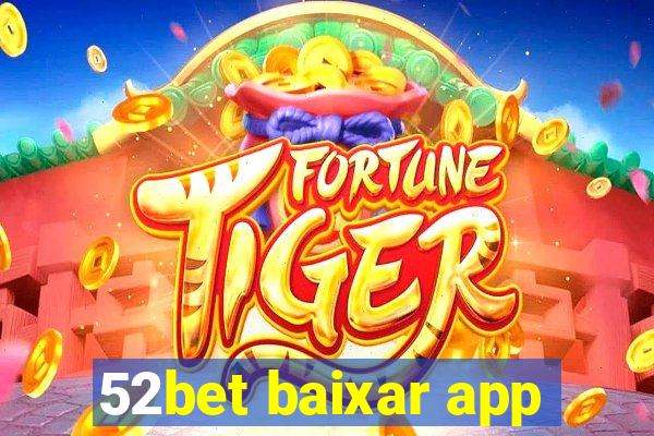 52bet baixar app