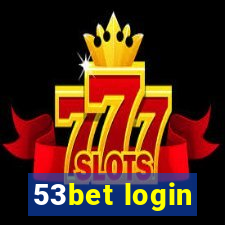 53bet login