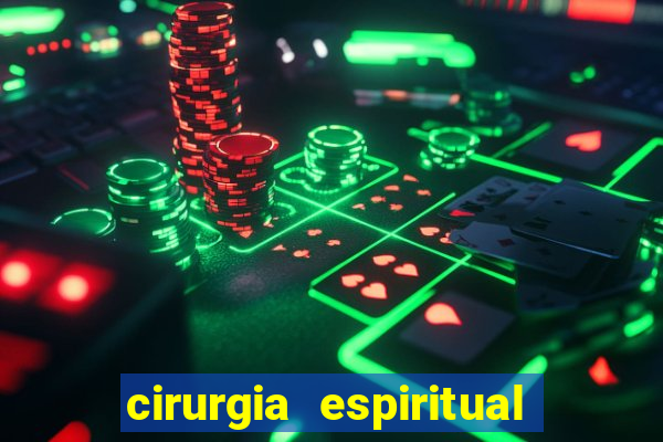 cirurgia espiritual marlon santos