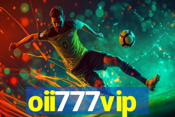 oii777vip