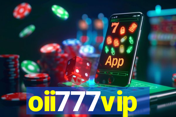 oii777vip