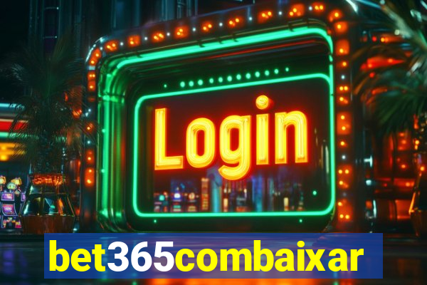 bet365combaixar